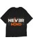 Never Mind Yazılı Tasarım Baskılı Oversize Unisex Siyah T-Shirt 3