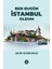 Ben Bugün İstanbul Oldum - Akın Korkmaz 1