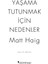 Yaşama Tutunmak Için Nedenler – Matt Haig 2