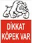 Dikkat Köpek Var Levhası 1