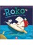 Roko Püfleyen Küçük Dinozor - Roko Kutuplarda Eğlenceli Bir Gün 2 Kitap 2