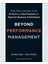 Beyond Performance Management: Why, When, And How To Use 40 Tools And Best Practices For Superior Business Performance - Jeremy Hope 1