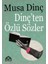 Dinç'ten Özlü Sözler - Musa Dinç 1