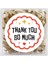 Thank You So Much Baskılı 4 cm Yuvarlak Etiket 24 Adet 1