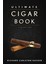 The Ultimate Cigar Book: 4th Edition - Richard Carleton Hacker 1