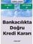 Bankacılıkta Doğru Kredi Kararı - Tuğrul Akşar 1