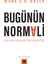 Bugünün Normali / Uyum Olarak Bireycilik - Mark G. E. Kelly 1