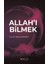 Allah'ı Bilmek - Muhittin Bağçeci 1