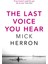 The Last Voice You Hear – Zor Boehm Thrillers - Mick Herron 1