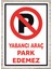 Yabancı Araç Park Edemez Tabela Levha 24 x 34 cm Pvc 1