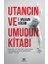 Utancın ve Umudun Kitabı - I.volkan Gülüm 1