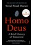 Homo Deus A Brief History Of Tomorrow 1