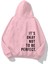 Kapüşonlu Içi Polar It's Okay Baskılı Unisex Pembe Oversize Hoodie Sweatshirt 1