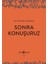 Sonra Konuşuruz - Ali Özgür Özkarcı 1