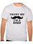 Trust Me I'm A Dad Yazılı Tişört 1
