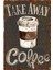 Take Away Coffee Dekoratif Alüminyum Tabela - Retro Metal Duvar Dekoru- 15CM x 22,5cm 1