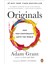 Originals: How Non-Conformists Change The World 3