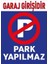 Garaj Girişidir Park Yapılmaz Levhası Dik Mavi (25 x 35 cm - 3 mm Dekotalı) 1
