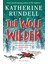 The Wolf Wilder - Katherine Rundell 1