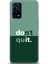 Oppo A55 Kılıf Hd Baskılı - Dont Quit + 9h Nano Ekran Koruyucu 1