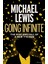 Going Infinite The Rise And Fall Of A New Tycoon - Michael Lewis 1