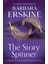 The Story Spinner - Barbara Erskine 1