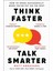 Think Faster, Talk Smarter How To Speak Successfully When You're Put On The Spot - Matt Abrahams 1