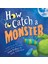 How To Catch A Monster - How To Catch 1