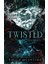 Twisted - A Never After Novel 1