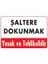 Şaltere Dokunma Uyarı Levhası 25X35 Kod: 1135 1