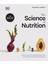 The Science of Nutrition: Debunk the Diet Myths and Learn How to Eat Responsibly for Health and Happiness 1