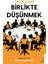 Birlikte Düşünmek / Iş Birliği Iletişimi Ile Kolaylaştırıcılık - Akgün Tokatlı 1