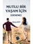 Mutlu Bir Yaşam İçin - Ekrem Kurt 1