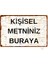 Kişiselleştirilebilir Metal Pas Görünümlü Duvar Levhası - Alüminyum Tabela - 15CM x 22,5cm - Beyaz 1