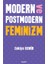 Modern ve Postmodern Feminizm - Zekiye Demir 1