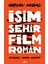 İsim Şehir Film Roman - Ercan Kesal 1