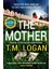 The Mother - T. M. Logan 1