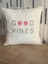 Good Vibes Motto Kırlent Kılıfı 1