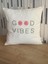 Good Vibes Motto Kırlent Kılıfı 3