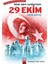 Kurtuluş Mücadelesi Dizisi Adım Adım Cumhuriyet: 29 Ekim - Habib Bektaş 1