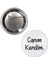 2'li Canım Kendim Özel Metal Iğneli Rozet 1