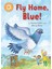 Reading Champion Fly Home, Blue! 1