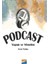 Podcast Yapım ve Yönetim 1