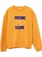 More Love Regular Sweatshirt 1