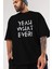 Yeah What Ever Yazılı Ön Baskılı Siyah Oversize T-Shirt Erkek Kadın Bisiklet Yaka 3