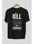 Kill Them Kindness Arka Baskılı Siyah Oversize T-Shirt Erkek Kadın Bisiklet Yaka 1