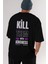 Kill Them Kindness Arka Baskılı Siyah Oversize T-Shirt Erkek Kadın Bisiklet Yaka 5