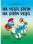 Peyo’dan Iki Şirin Hikâyesi - ha Yeşil Şirin Ha Şirin Yeşil 1