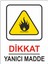Dikkat Yanıcı Madde - Uyarı Levhası - 25X35 cm 1
