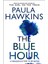 The Blue Hour - Paula Hawkins 1